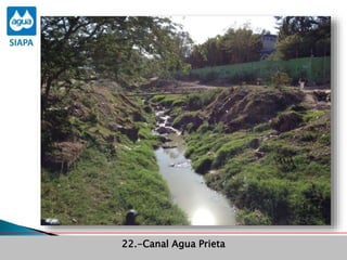 Obras Primera Etapa para el aprovechamiento de las aguas del Rio
Verde
Obras Primera Etapa para el aprovechamiento de las aguas del Rio
Verde
22.-Canal Agua Prieta
 