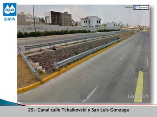 Obras Primera Etapa para el aprovechamiento de las aguas del Rio
Verde
Obras Primera Etapa para el aprovechamiento de las aguas del Rio
Verde
29.-Canal calle Tchaikovski y San Luis Gonzaga
 
