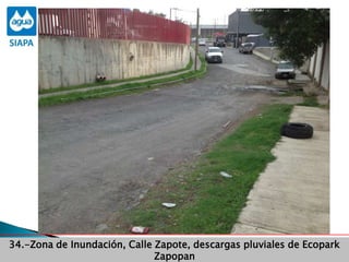 Avance de programas34.-Zona de Inundación, Calle Zapote, descargas pluviales de Ecopark
Zapopan
 