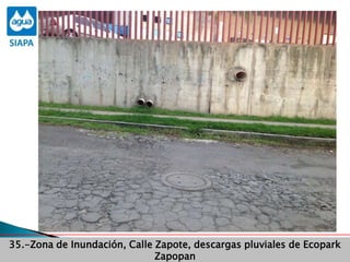 Avance de programas35.-Zona de Inundación, Calle Zapote, descargas pluviales de Ecopark
Zapopan
 