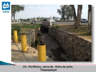 Obras Primera Etapa para el aprovechamiento de las aguas del Rio
Verde
Obras Primera Etapa para el aprovechamiento de las aguas del Rio
Verde
20.-Periférico, cerca de Ocho de Julio,
Tlaquepaque
 