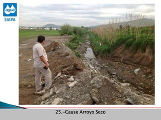 Obras Primera Etapa para el aprovechamiento de las aguas del Rio
Verde
Obras Primera Etapa para el aprovechamiento de las aguas del Rio
Verde
25.-Cause Arroyo Seco
 