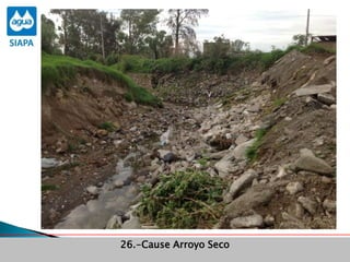Obras Primera Etapa para el aprovechamiento de las aguas del Rio
Verde
Obras Primera Etapa para el aprovechamiento de las aguas del Rio
Verde
26.-Cause Arroyo Seco
 