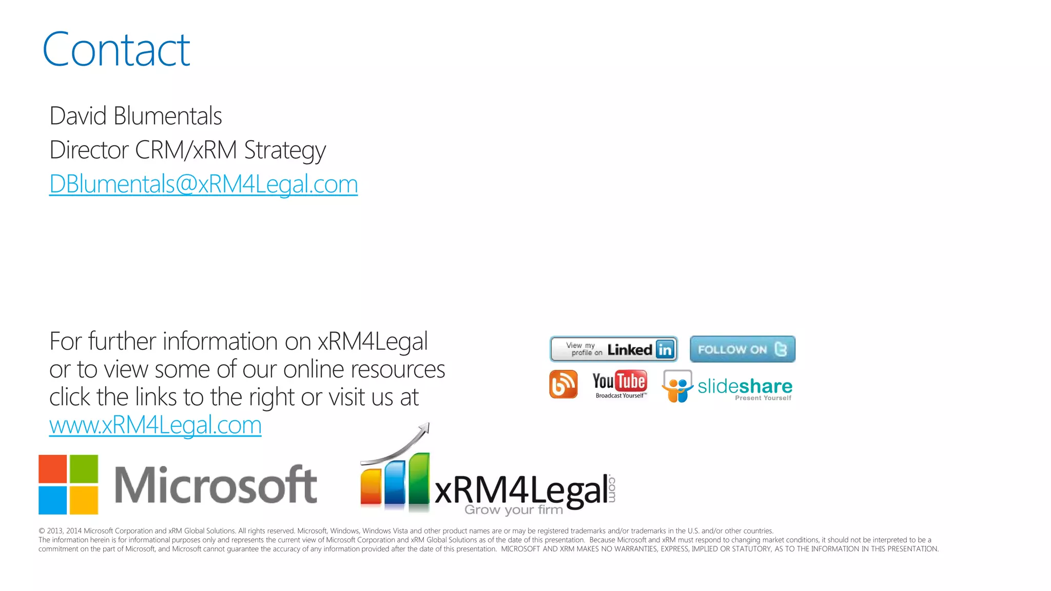 Contactwww.xRM4Legal.com 
DBlumentals@xRM4Legal.com 