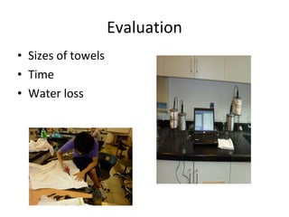 Evaluation Sizes of towels  Time  Water loss 