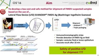 Open	Session	of	the	EuFMD	-	Cascais	–Portugal	26-28	October	2016	
Aim	
hAp://www.cytodiagnosHc.com	
3	
To	develop	a	low	co...
