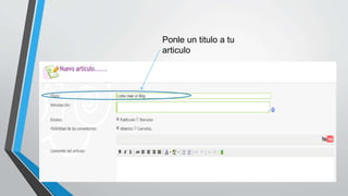 Ponle un titulo a tu 
articulo 
 