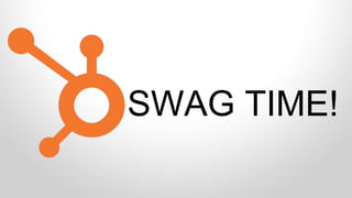 SWAG TIME!
 