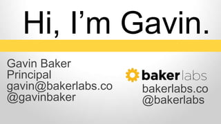 Hi, I’m Gavin.
Gavin Baker
Principal
gavin@bakerlabs.co
@gavinbaker
bakerlabs.co
@bakerlabs
 