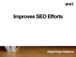 Digital Public Relations
Improves SEO Efforts
 
