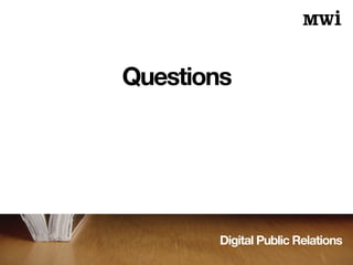 Digital Public Relations
Questions
 
