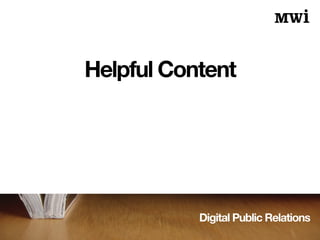Digital Public Relations
Helpful Content
 
