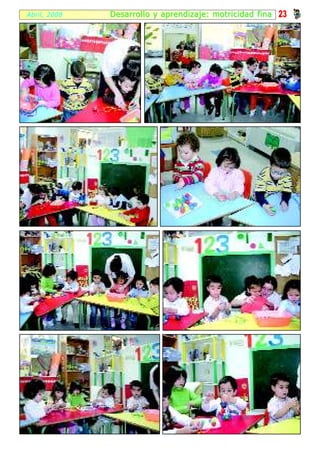 Abril, 2008   Desarr ol lo y apr endizaje: motricidad fina 23
 