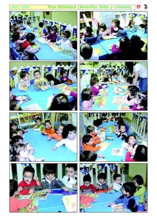 Abril, 2008   Toca bibl ioteca ( Amarillos Soles y Limones )   57
 