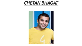 CHETAN BHAGAT 
 