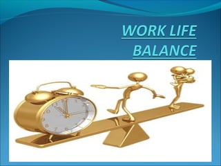 work life balance | PPT