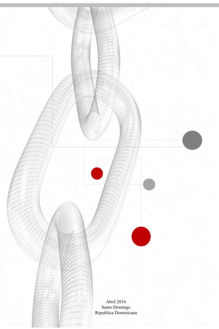 Abril 2016
Santo Domingo
Republica Dominicana
 