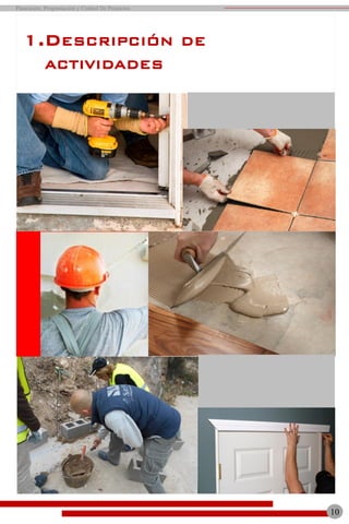 1.DESCRIPCIÓN DE
ACTIVIDADES
Planeación, Programación y Control De Proyectos
10
 