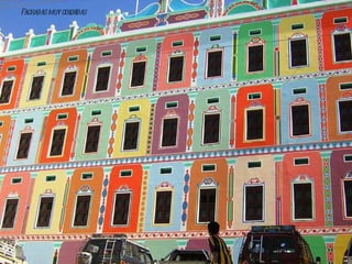 Fachadas muy coloridas 