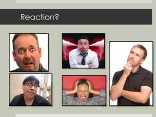 Reaction? 
 