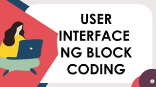 G5Q1W7 PPT EPP-ICT user interface block coding | PPTX