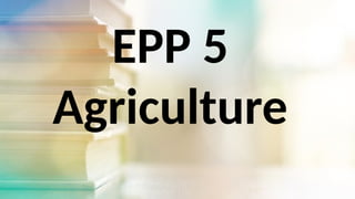 G5Q4 EPP AGRI PPT W1 (1).pptxG5Q4 EPP AGRI PPT W1 (1).pptx