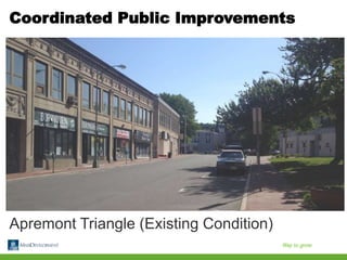 Coordinated Public Improvements
Apremont Triangle (Existing Condition)
 