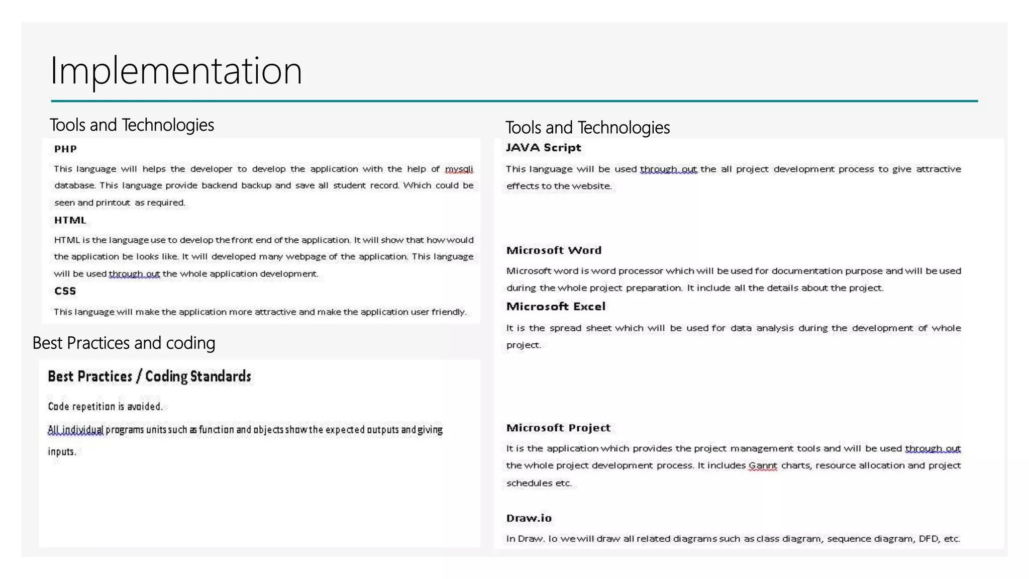Implementation
Tools and Technologies Tools and Technologies
Best Practices and coding
 