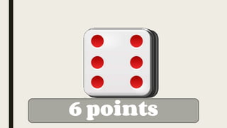 6 points
 