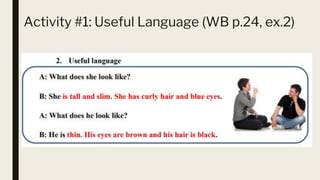 Activity #1: Useful Language (WB p.24, ex.2)
 