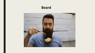 Beard
 