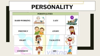 PERSONALITY
 