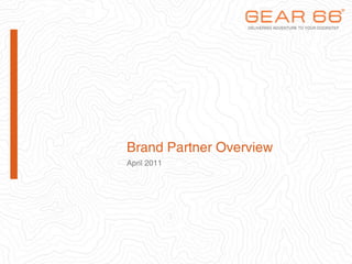 DELIVERING ADVENTURE TO YOUR DOORSTEP




Brand Partner Overview
April 2011
 