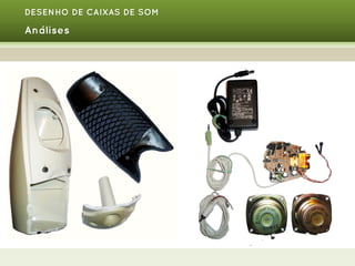 DESENHO DE CAIXAS DE SOM

Análises

 