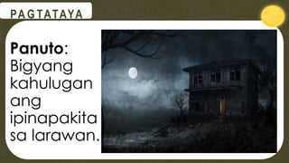 Filipino 6: Realidad, Pantasya, at Kuwentong Katatakutan sa Unang ...