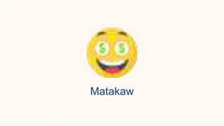 Matakaw
 