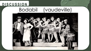 @
@
D I S C U S S I O N
Bodabil (vaudeville)
 