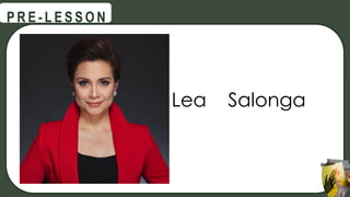 Lea Salonga
@
@
P R E - L E S S O N
 