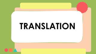 TRANSLATION
 