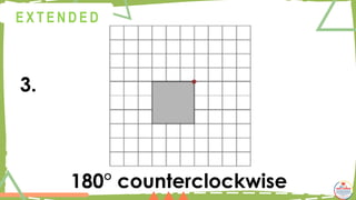 3.
@
@
E X T E N D E D
180° counterclockwise
 