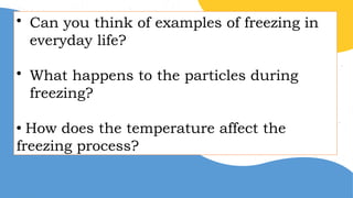 G7-Lesson 3 week 3- all about changes in phases of matter | PPTX