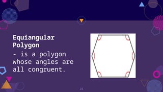 Equelangular Polygon Grade 7 Mathematics-Quarter 1-Week 1- Matatag | PPTX