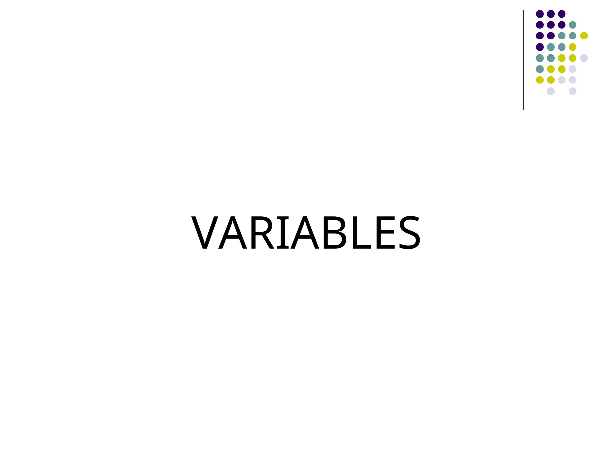 VARIABLES
 