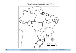 GeografiaGeografiaGeografiaGeografia ---- 6.º6.º6.º6.º Ano / 2.º BIMESTREAno / 2.º BIMESTREAno / 2.º BIMESTREAno / 2.º BIMESTRE ---- 2014201420142014
Adaptadodehttp://portalgeo.rio.rj.gov.br/armazenzinho/web/mapasProntos.asp
TRABALHANDO COM MAPAS...
36
 