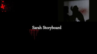 Sarah Storyboard
 
