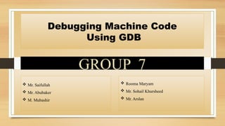 Debugging Machine Code Using GDB(GNU Debugger) .pptx