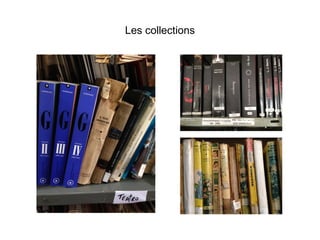 Les collections
 