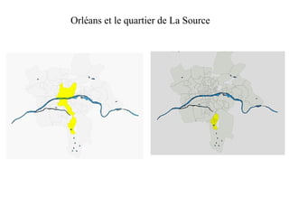 Orléans et le quartier de La Source
 
