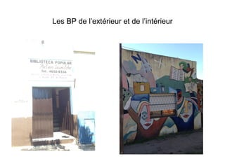 Les BP de l’extérieur et de l’intérieur
 