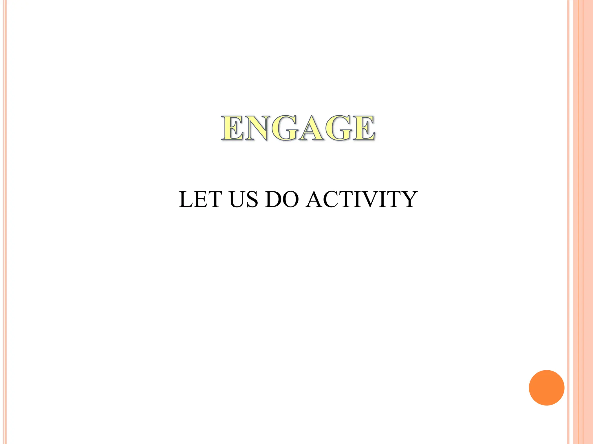 LET US DO ACTIVITY
